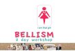 BELLISM.....a beauty revolution 2 Day Workshop