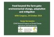 Food beyond the farm gate: environmental change, adaptation and mitigation - Sonja Vermeulen
