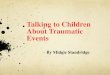 Midgie Standtridge: How to Speak to Children About Traumatic Events
