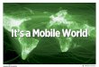 Mobile Landscape -  It's a mobile world - Miami Ad School - C1