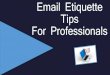 Email Etiquette Tips For Professionals