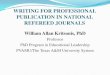 WRITING FOR PROFESSIONAL PUBLICATION IN NATIONAL REFEREED JOURNALS by William Allan Kritsonis, PhD