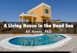 A Living House in the Dead Sea