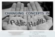 Changing concepts in public health.  vishnu