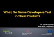 What Do Game Developers Test in Their Products?