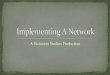 Implementing a network
