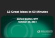 12 Great Ideas in 60 Minutes