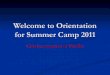 Welcome to orientation for summer camp 2011