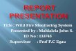 Wild fire monitoring system