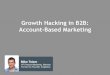 Growth hacking 2014 - Account Based Marketing