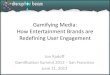 John Radoff - "Gamifying Media: How Entertainment Brands are Redefining User Engagement"