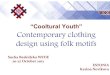 Contemporary clothing design using folk motifs