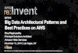 (BDT310) Big Data Architectural Patterns and Best Practices on AWS | AWS re:Invent 2014
