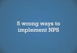 NPS gone wrong - 5 implementation mistakes