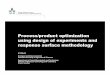 S2 - Process product optimization using design experiments and response surface methodolgy
