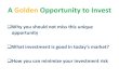 Golden opportunity to invest 2011