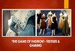 The Game of Fashion: Textiles & Gaming