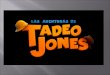 Tadeo jones
