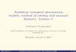 Nonlinear transport phenomena: models, method of solving and unusual features (3)