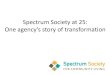 Spectrum at 25: One agency's story of transformation