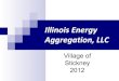 Illinois Energy Aggregation, LLC, Village of Stickney