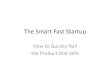 The Smart Fast Startup