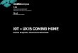 IOT - UX IS COMING HOME