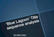 Blue lagoon film title sequence analysis