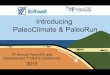 PaleoClimate and PaleoRun Overview by Arwen Vaughan, Rothwell: 2013/Third Annual PaleoGIS & PaleoClimate Users Conference