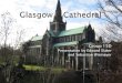 Glasgow cathedral presentation final