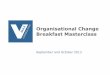 Organisational change breakfast masterclasses, september and october 2013