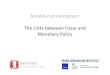 The Links between Fiscal and Monetary Policy