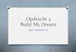 Build My Dream: Opdracht 3