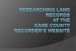 Researching Land Records on the Kane County Website