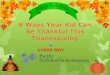 8 ways your kid can be thankful this Thanksgiving