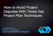 How to avoid project disputes with these key project plan techniques