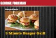 5 Minute Burger Grill Recipes