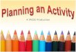 Plan an activity
