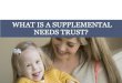 What is a Supplemental Needs Trust in Connecticut?
