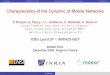 Characteristics of the Dynamics of Mobile Networks -- Bionetics09