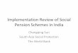 Pensions Core Course 2013: Implementation Review of Social Pension Schemes in India