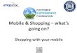 The future of shopping with your mobile phone