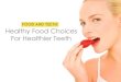 Making the Necessary Sacrifices: Some Foods To Avoid If You Want Healthy Teeth
