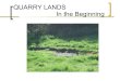 Brian Ashton's Quarry Land Presentation