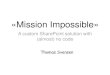 Mission Impossible - A SharePoint solution with no custom code