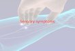 Terminologies in sensory symptoms