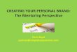 Creating Your Personal Brand - The Mentoring Perspective