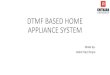 DTMF based Home Applicance System