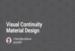 Visual Continuity Material Design