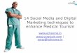 14 Social Media and Digital Marketing techniques to enhance Medical Tourism (Healthcare)